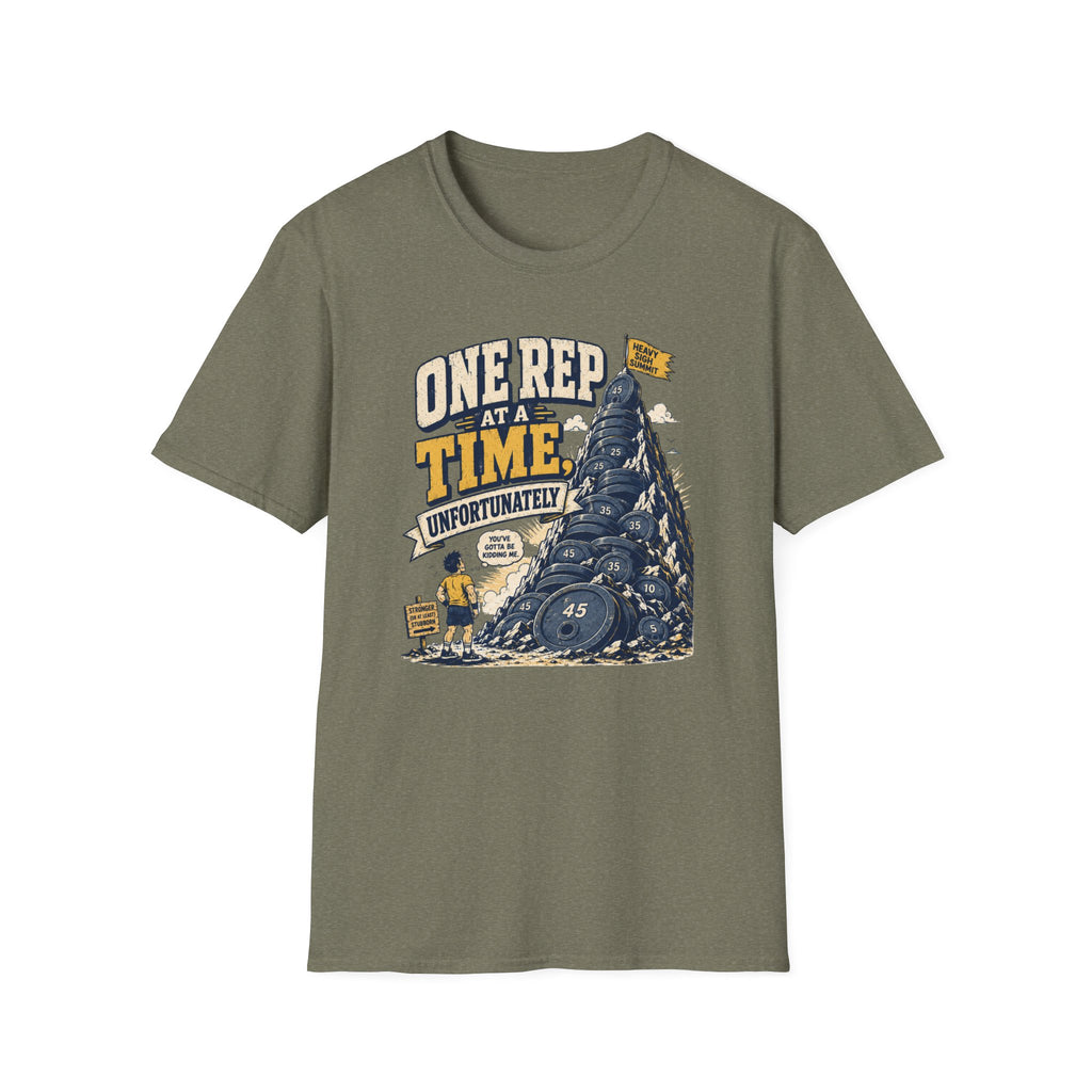 One Rep At A Time Unfortunately T-Shirt
