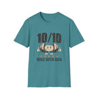 10/10 Would Suffer Again T-Shirt