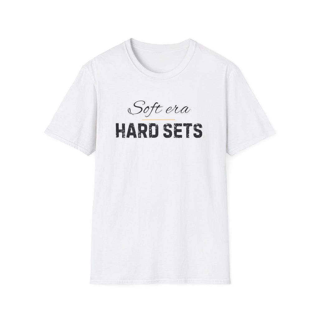 Soft Era Hard Sets T-Shirt