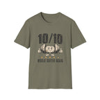 10/10 Would Suffer Again T-Shirt