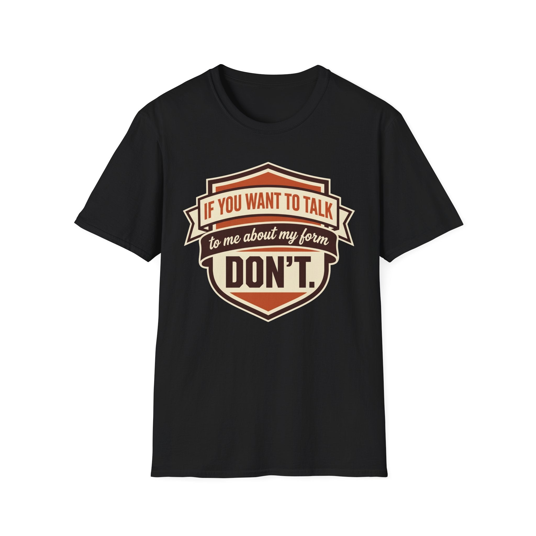 If You Want To Talk, Don't T-Shirt