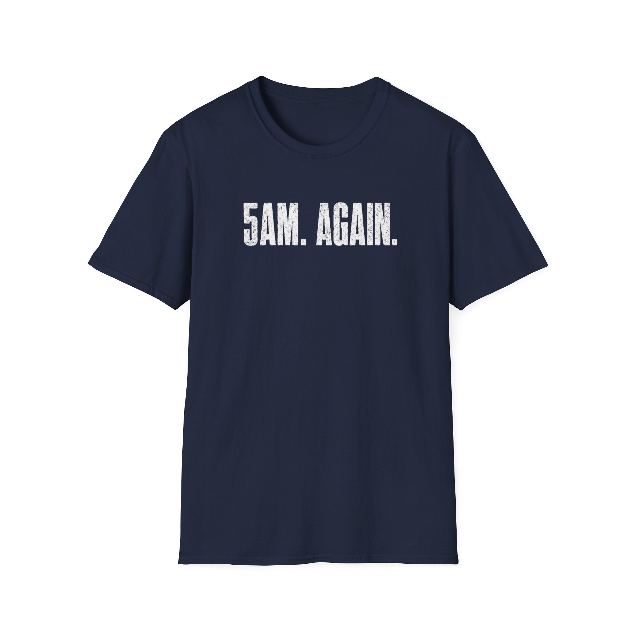 5AM Again T-Shirt