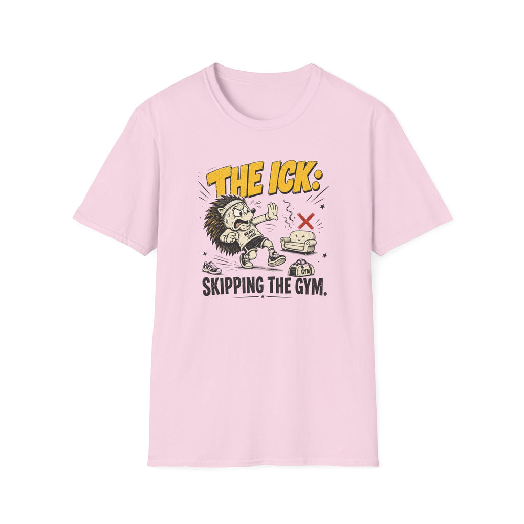 The Ick, Skipping The Gym T-Shirt