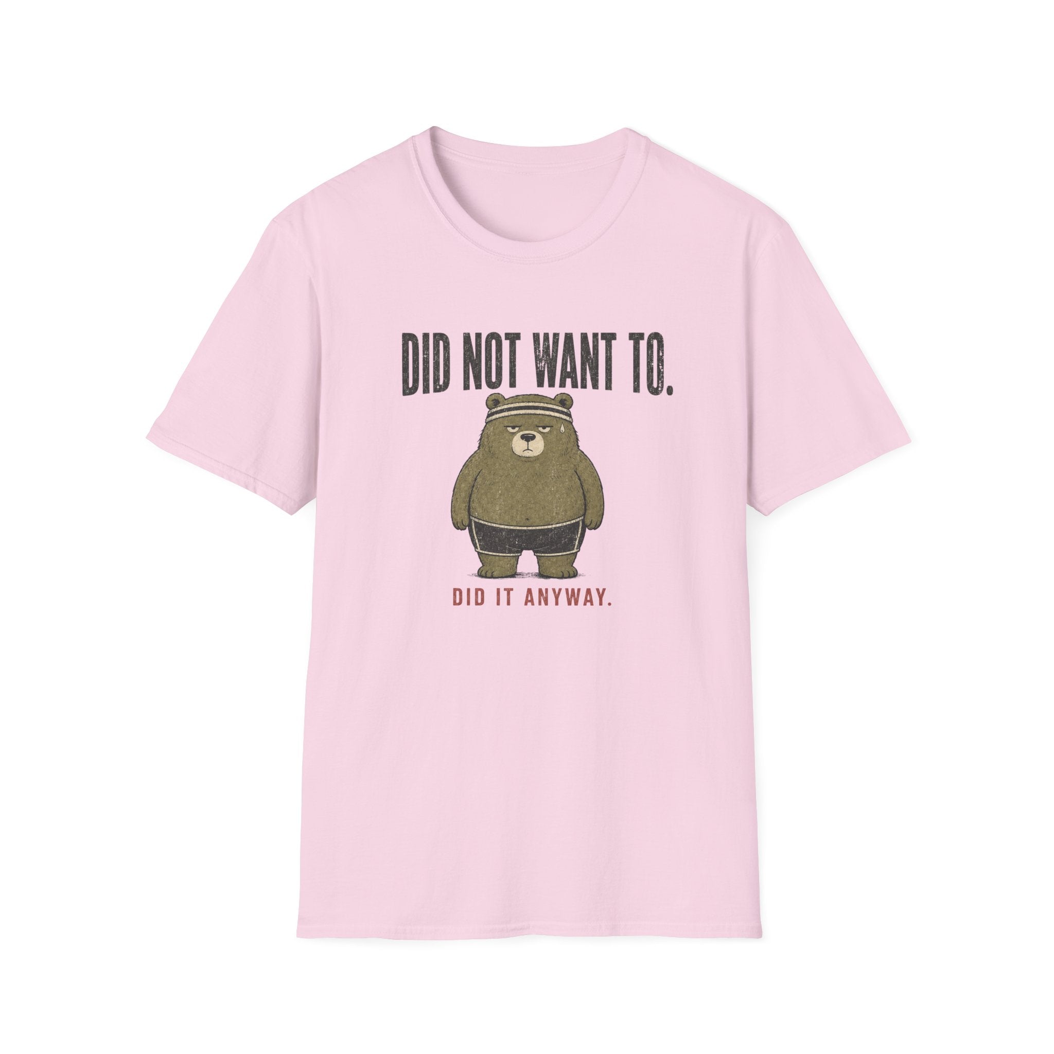 Did Not Want To! T-Shirt