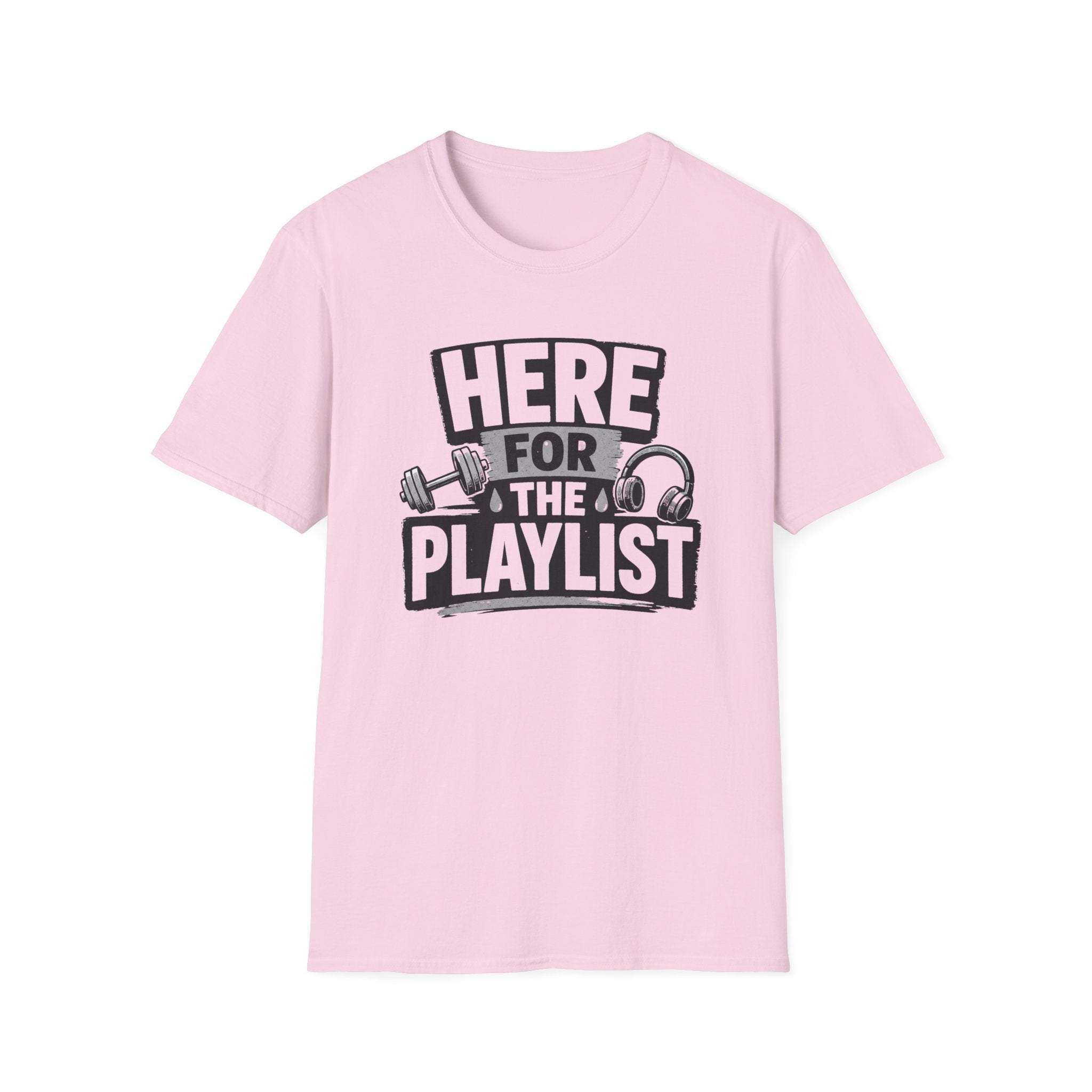 Here For The Playlist T-Shirt