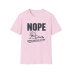 NOPE, Burpees Don't Like You Either T-Shirt