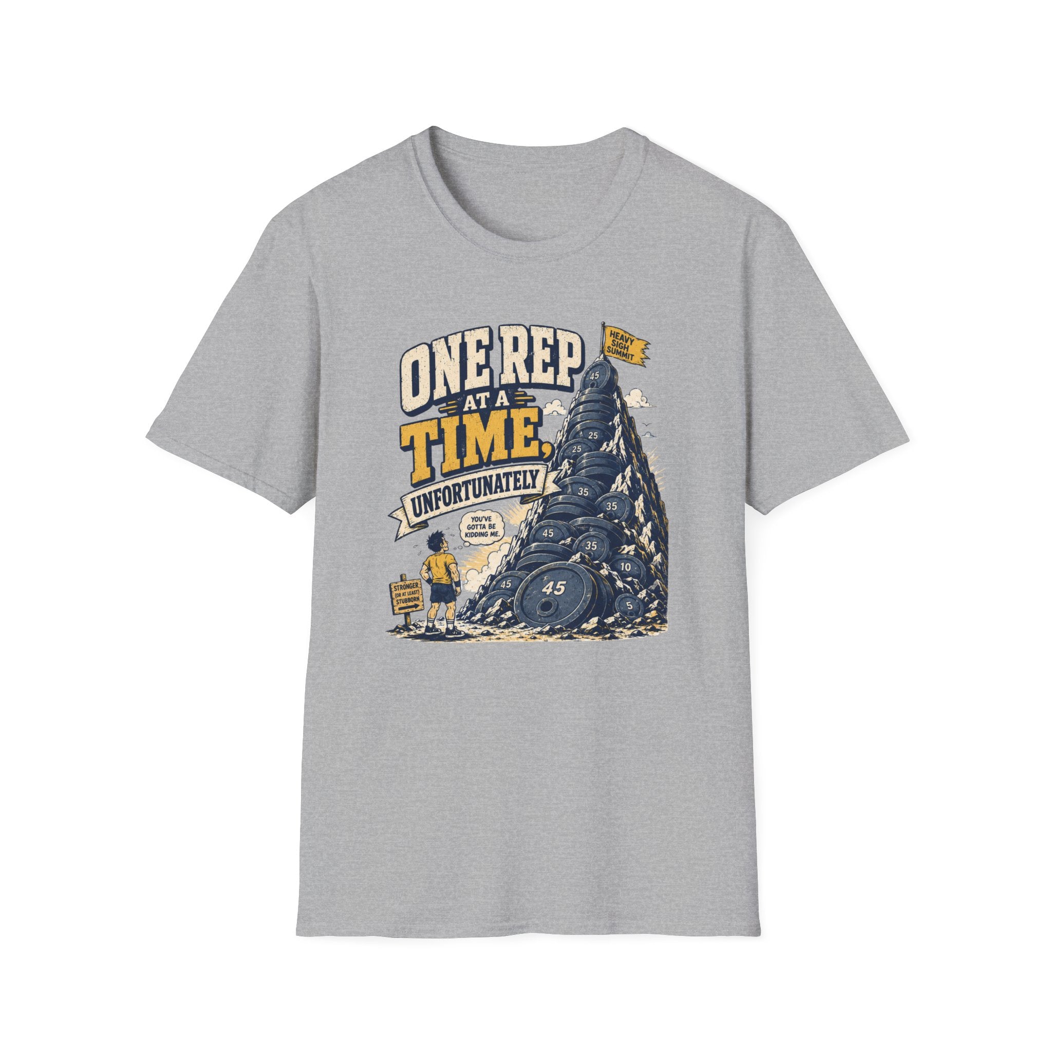 One Rep At A Time Unfortunately T-Shirt