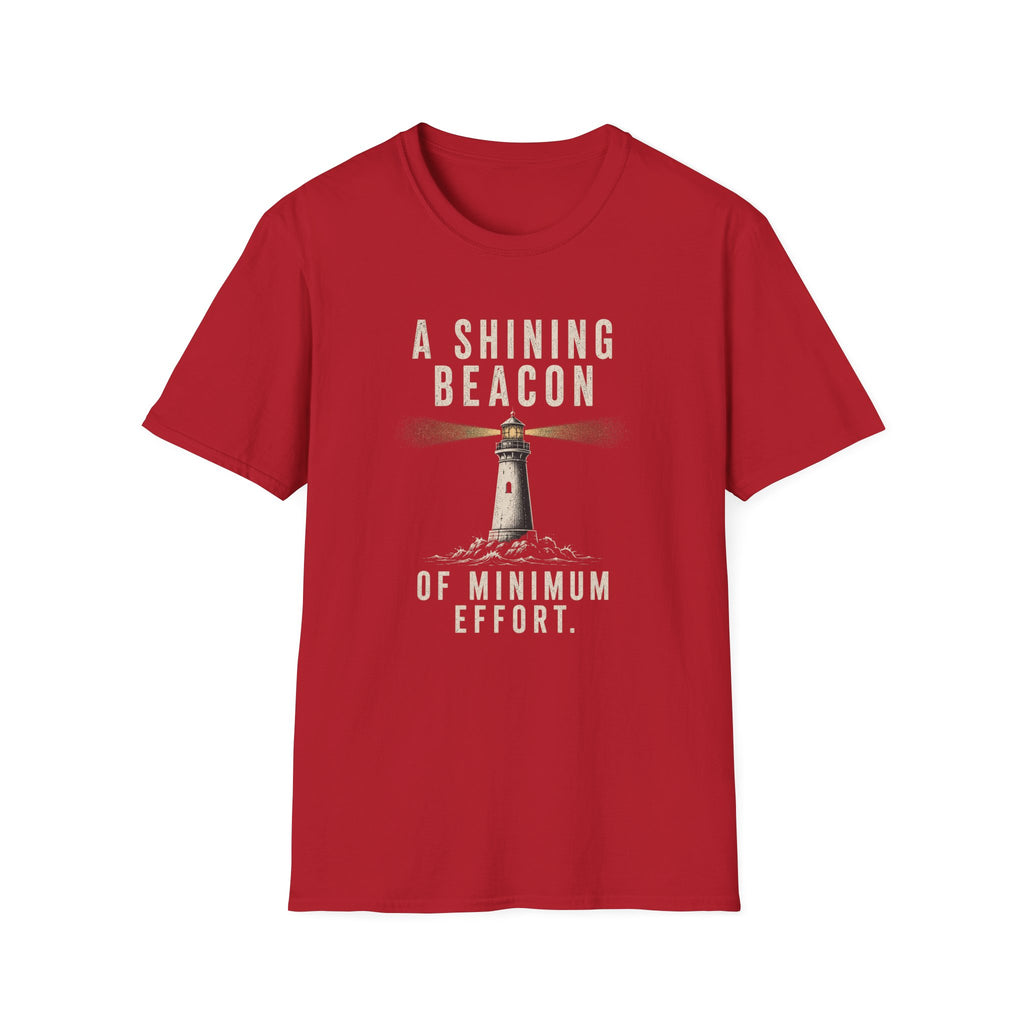 A Shining Beacon of Minimum Effort T-Shirt