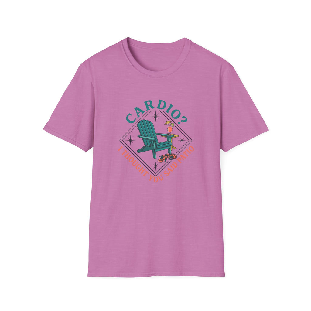 Cardio... I Thought You Said Patio T-Shirt