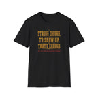 Strong Enough. To Show Up. That's Enough T-Shirt