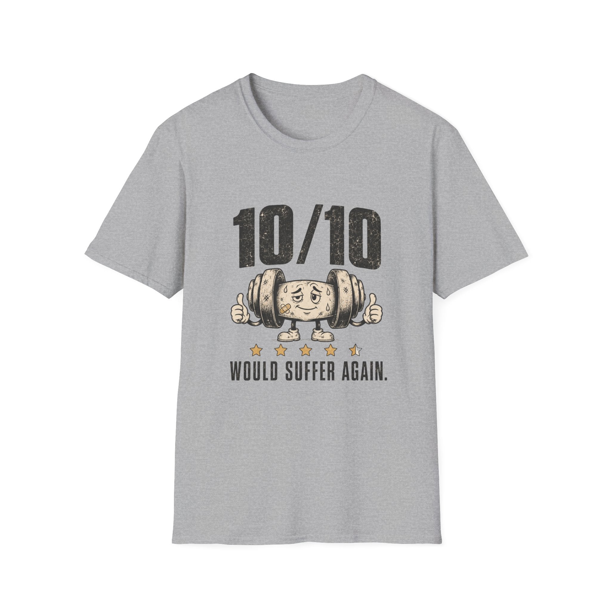 10/10 Would Suffer Again T-Shirt