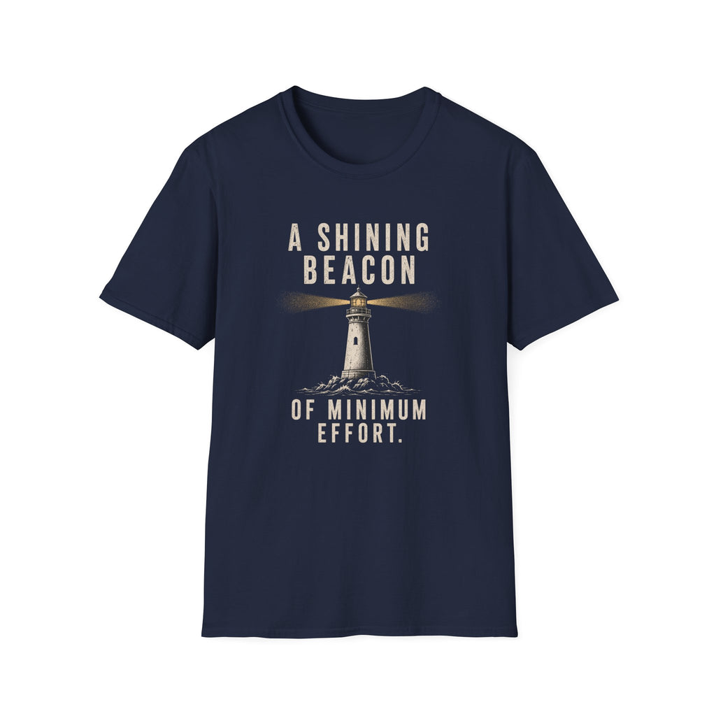 A Shining Beacon of Minimum Effort T-Shirt