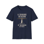 A Shining Beacon of Minimum Effort T-Shirt