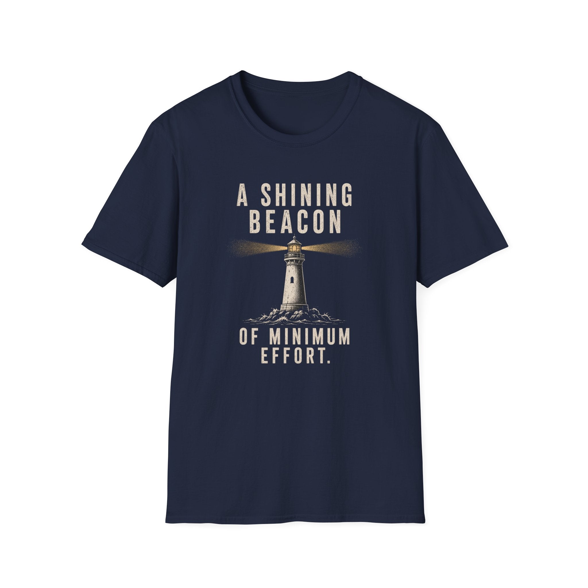 A Shining Beacon of Minimum Effort T-Shirt