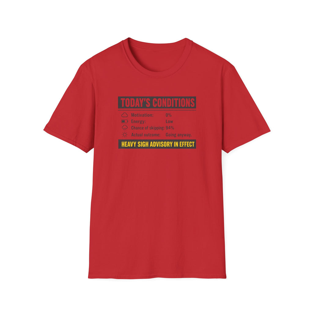 Today's Conditions, Heavy Sigh Advisory T-Shirt