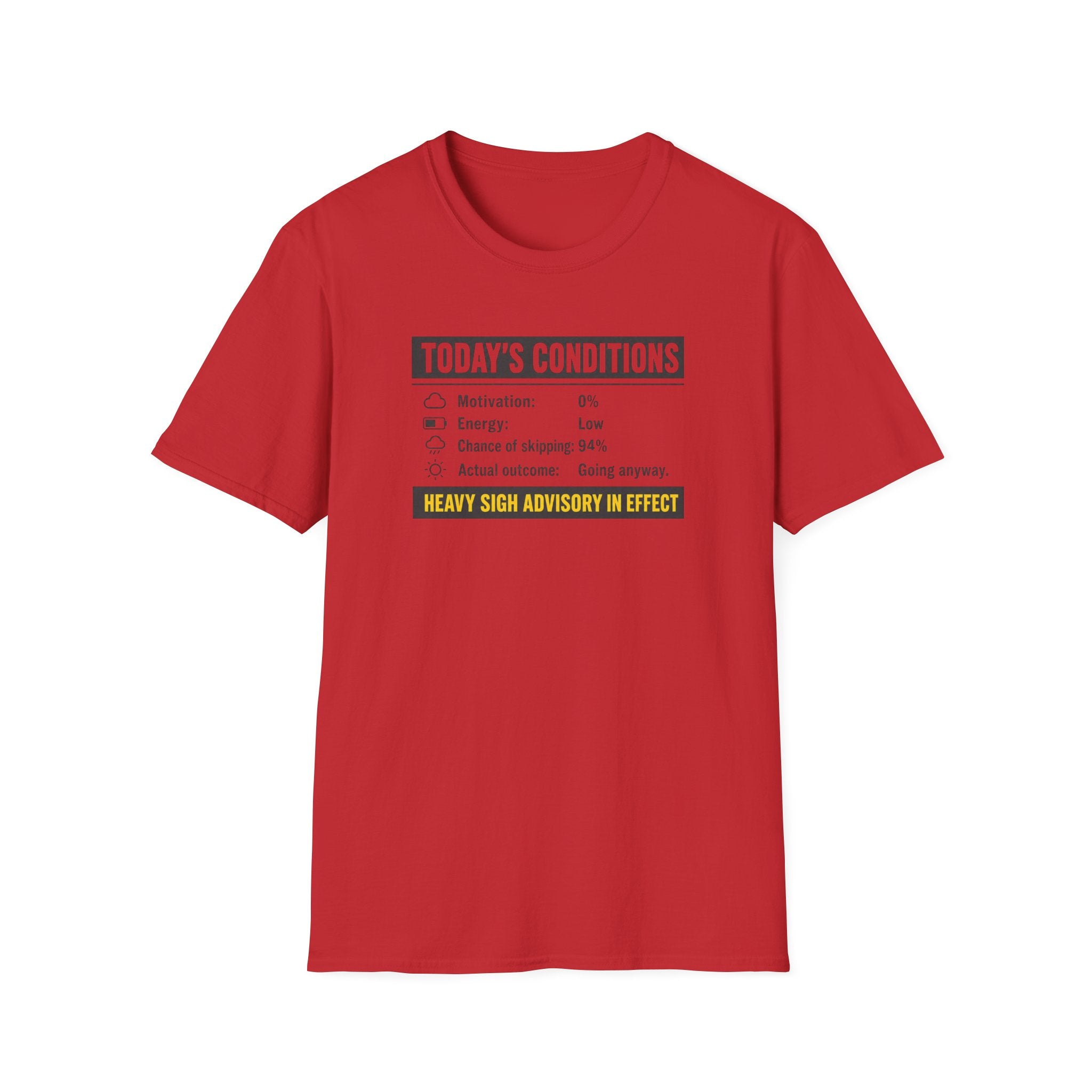 Today's Conditions, Heavy Sigh Advisory T-Shirt