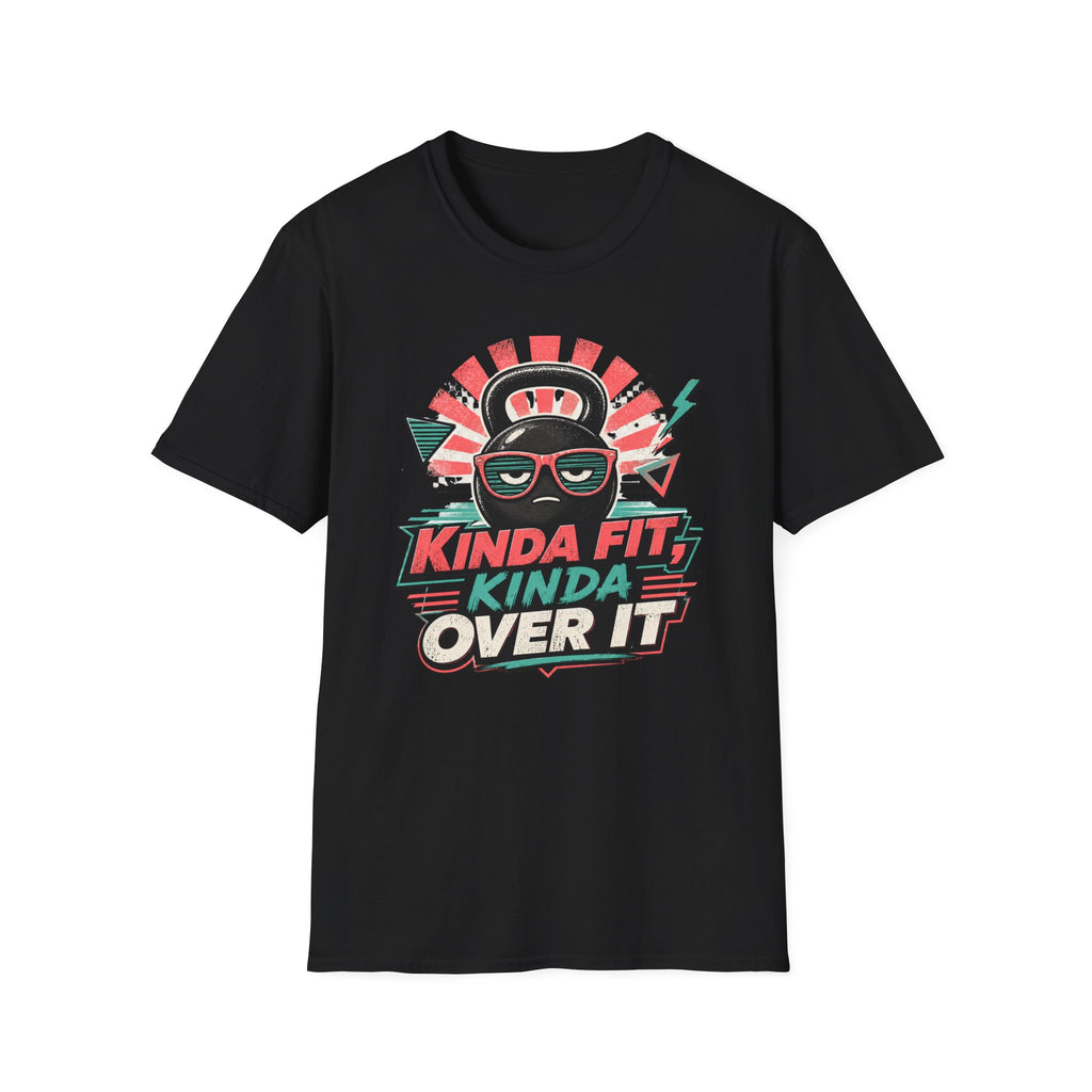 Kinda Fit, Kinda Over It T-Shirt