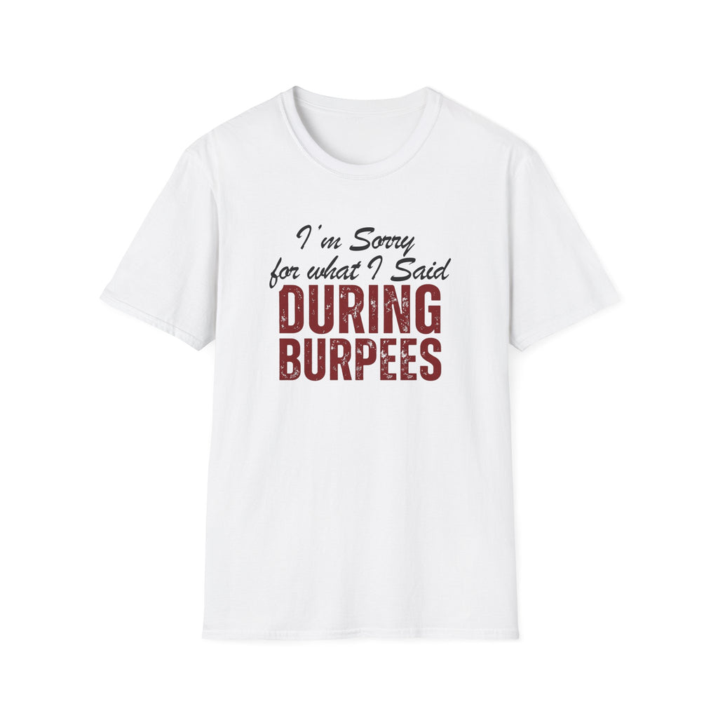 During Burpees T-Shirt