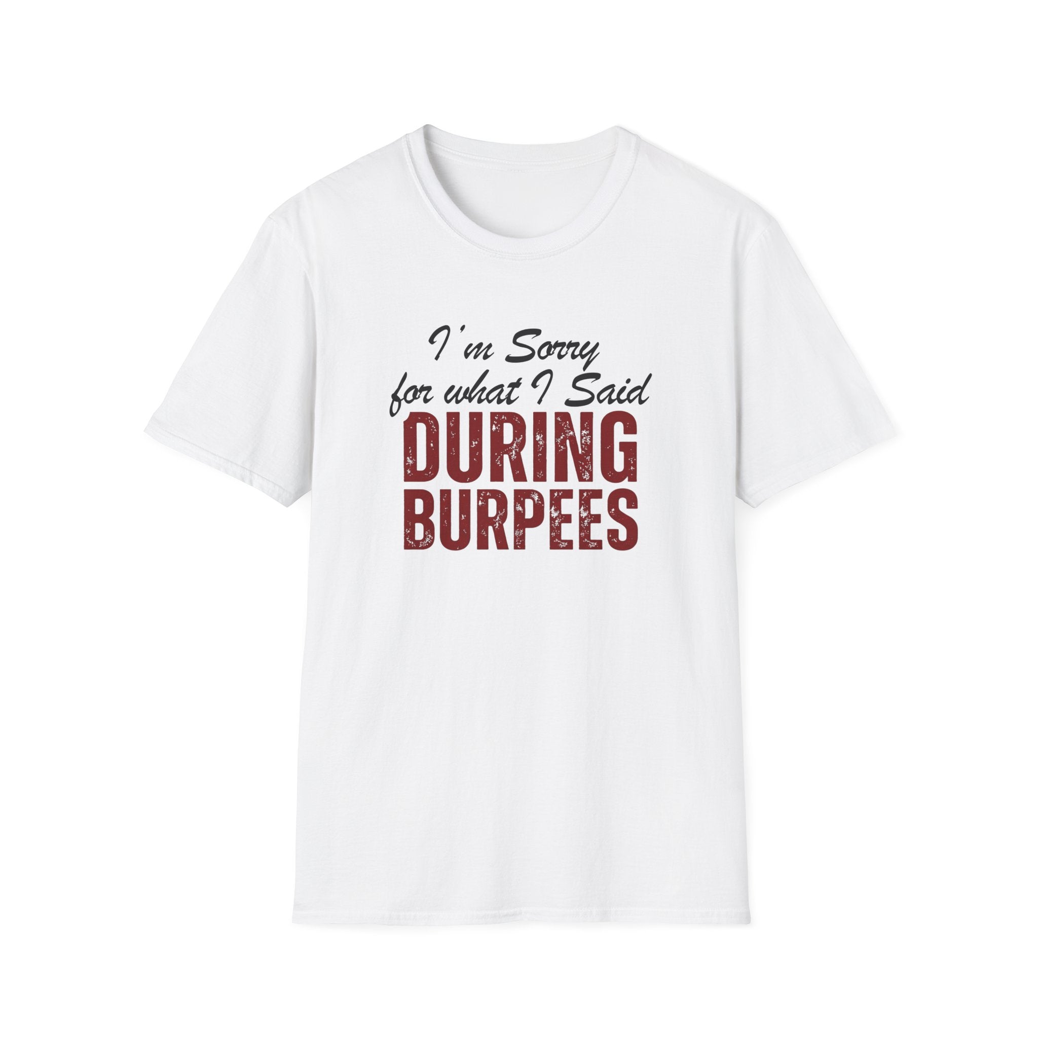 During Burpees T-Shirt