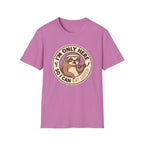 I'm Only Here So I Can Eat Later T-Shirt
