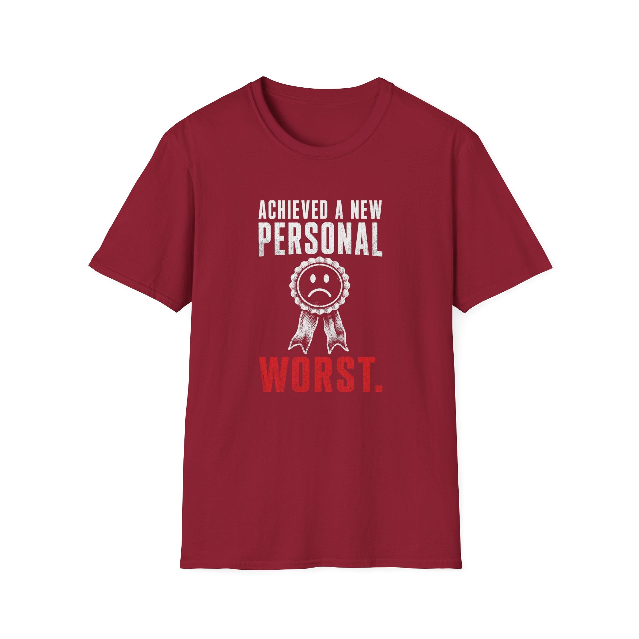 Achieved A New Personal Worst T-Shirt