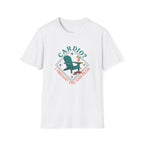 Cardio... I Thought You Said Patio T-Shirt