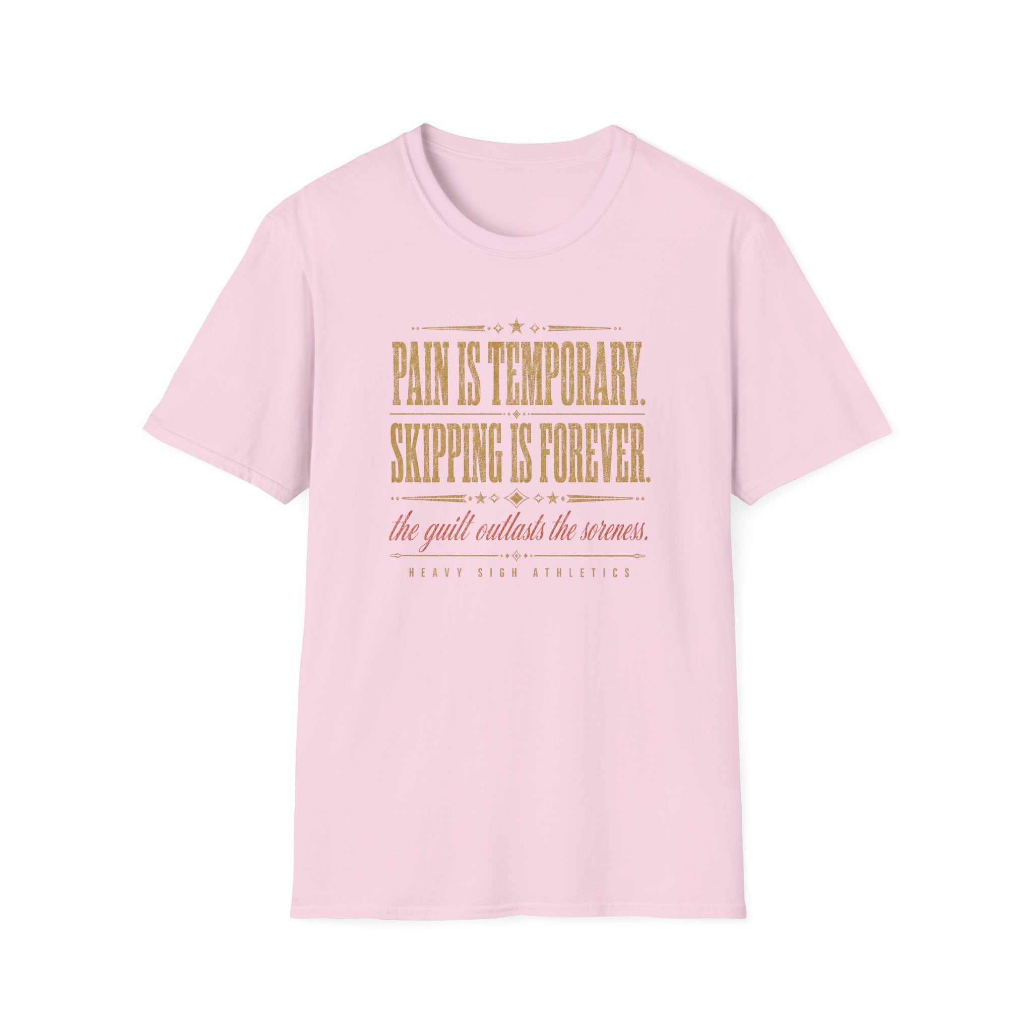 Pain Is Temporary, Skipping Is Forever T-Shirt