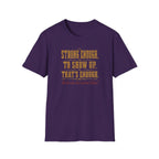 Strong Enough. To Show Up. That's Enough T-Shirt