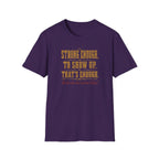 Strong Enough. To Show Up. That's Enough T-Shirt