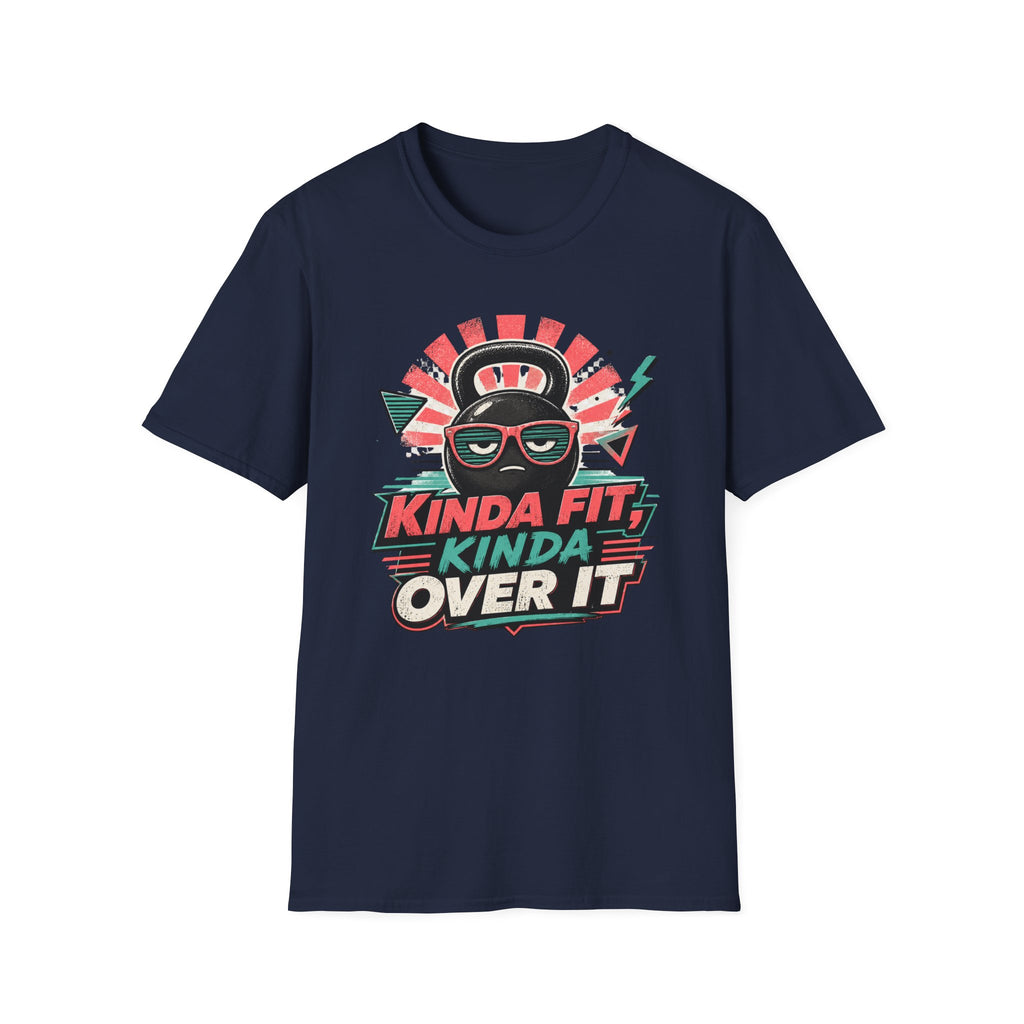 Kinda Fit, Kinda Over It T-Shirt