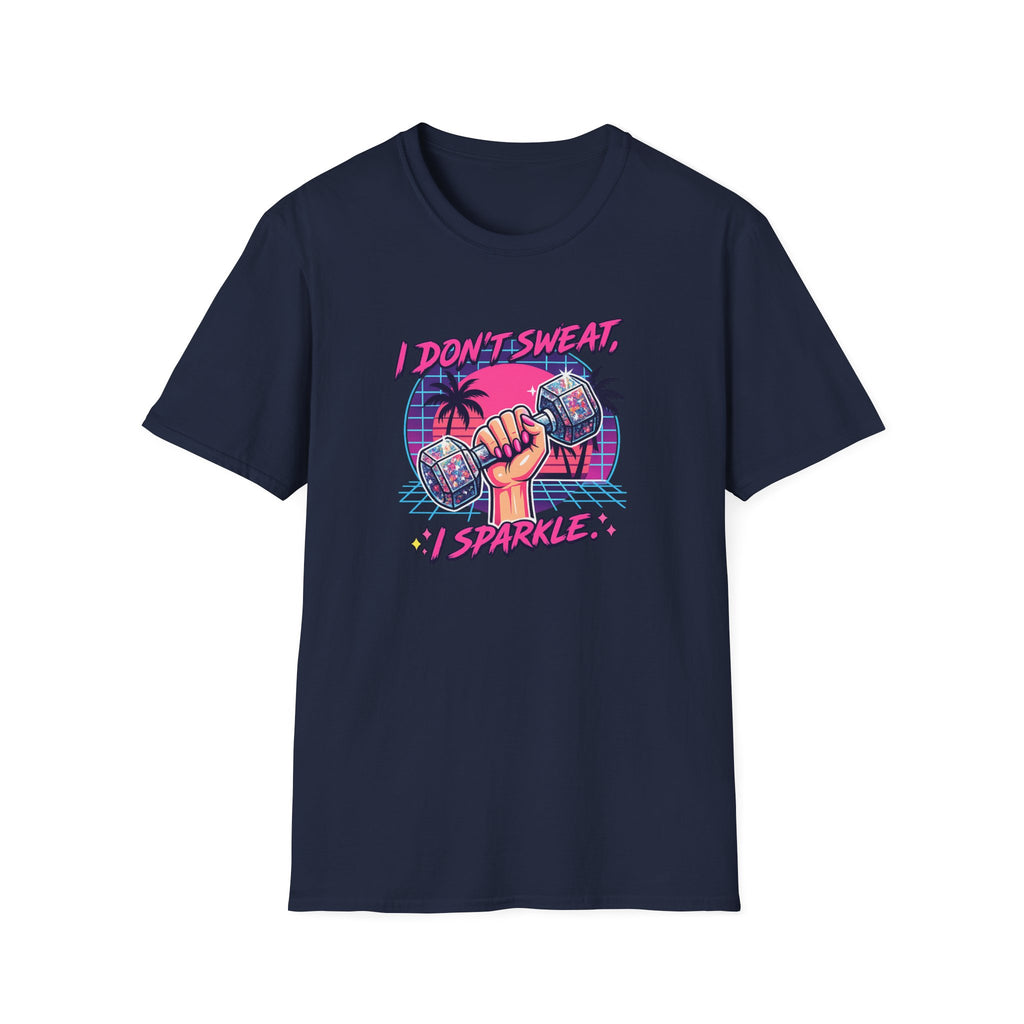 I Don't Sweat, I Sparkle T-Shirt