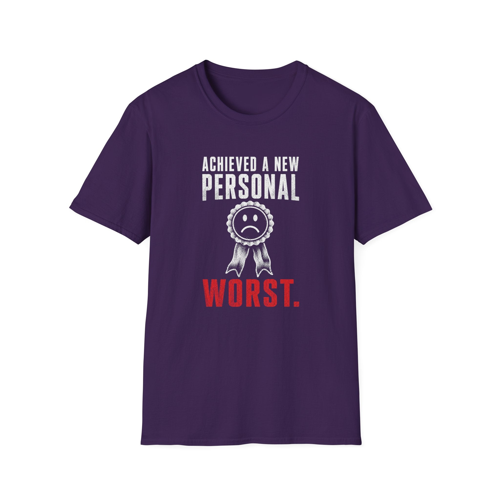 Achieved A New Personal Worst T-Shirt