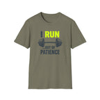 I Run Out Of Patience T-Shirt