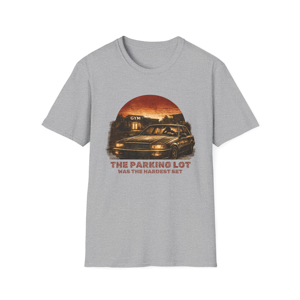 The Parking Lot Was The Hardest Set T-Shirt