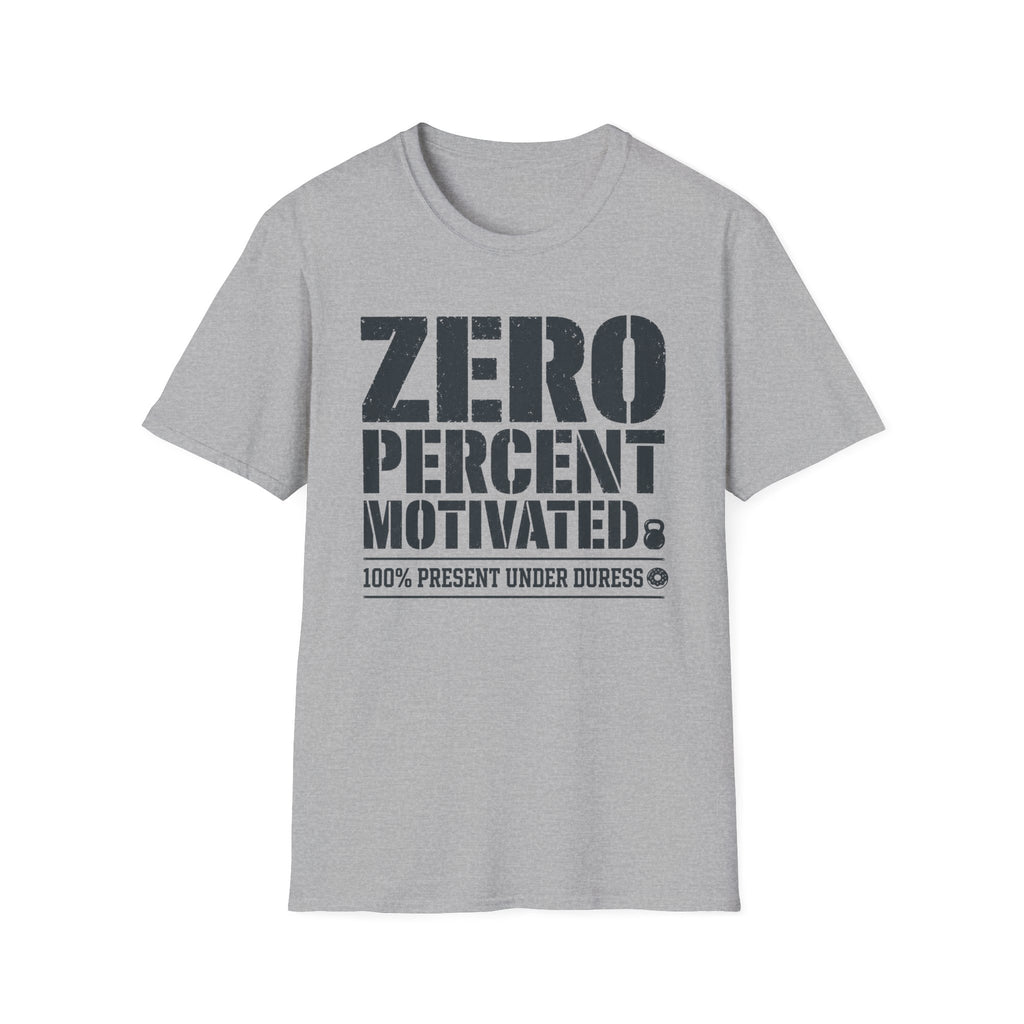 Zero Percent Motivated T-Shirt