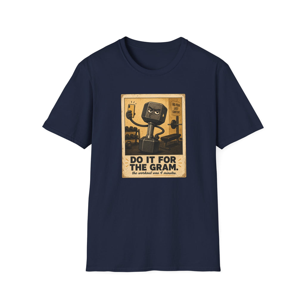 Do It For The Gram T-Shirt