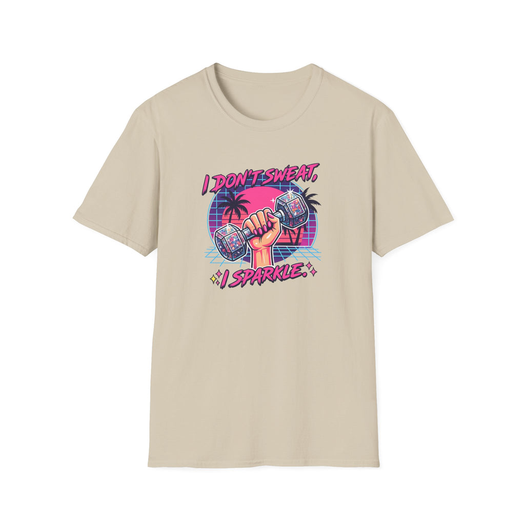 I Don't Sweat, I Sparkle T-Shirt