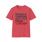 Probably Thinking About Pizza T-Shirt