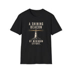 A Shining Beacon of Minimum Effort T-Shirt
