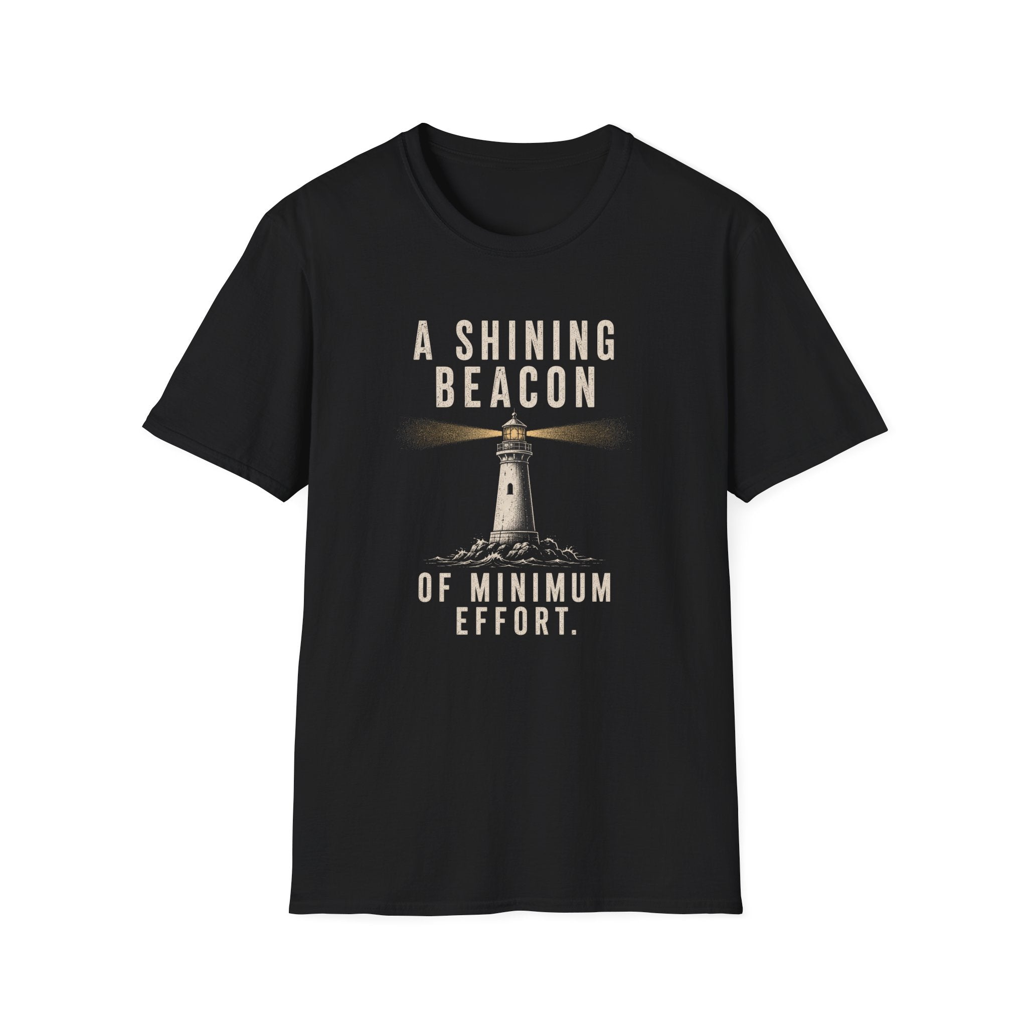 A Shining Beacon of Minimum Effort T-Shirt