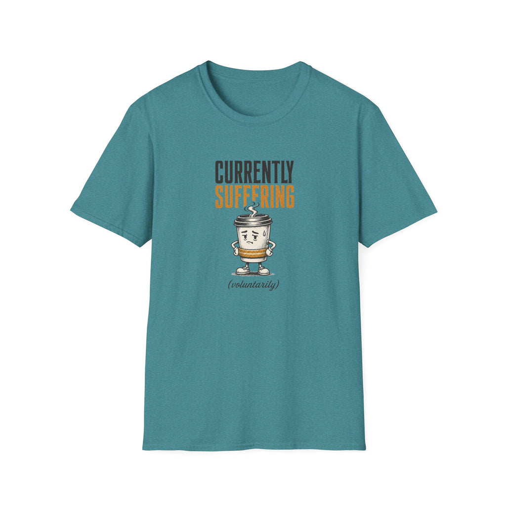 Currently Suffering Voluntarily T-Shirt