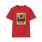 Do It For The Gram T-Shirt