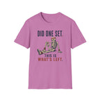 Did One Set: This Is What's Left T-Shirt