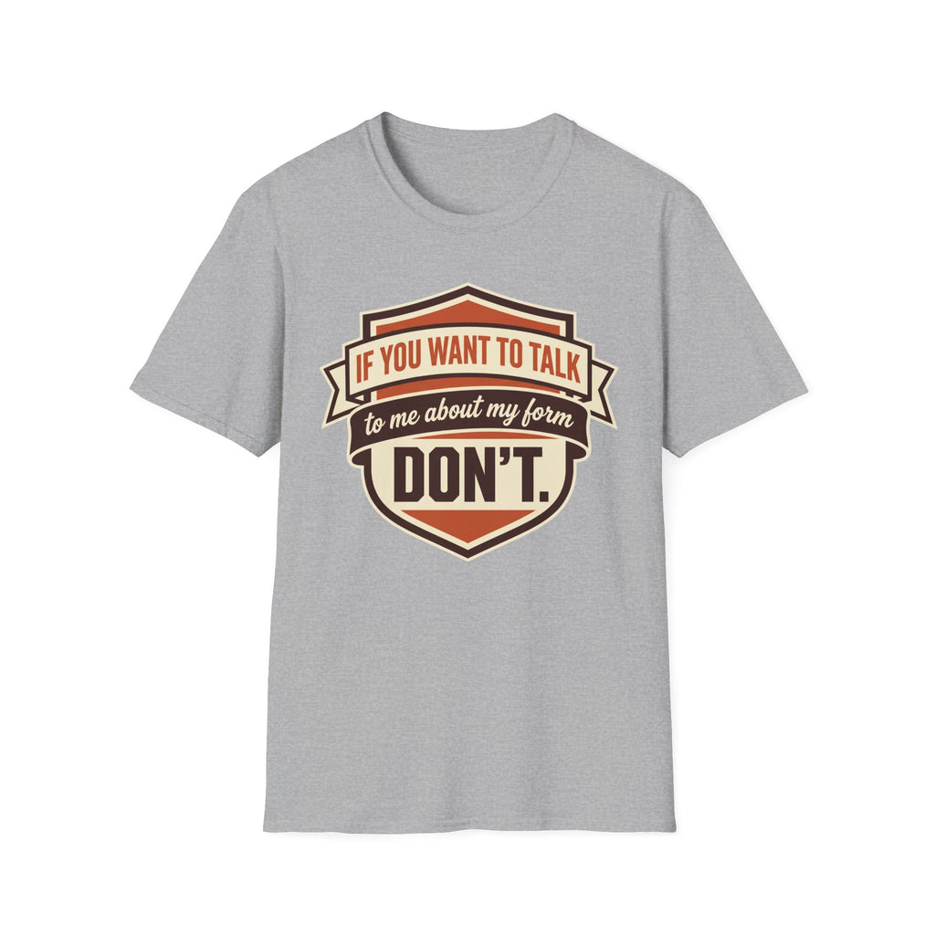 If You Want To Talk, Don't T-Shirt