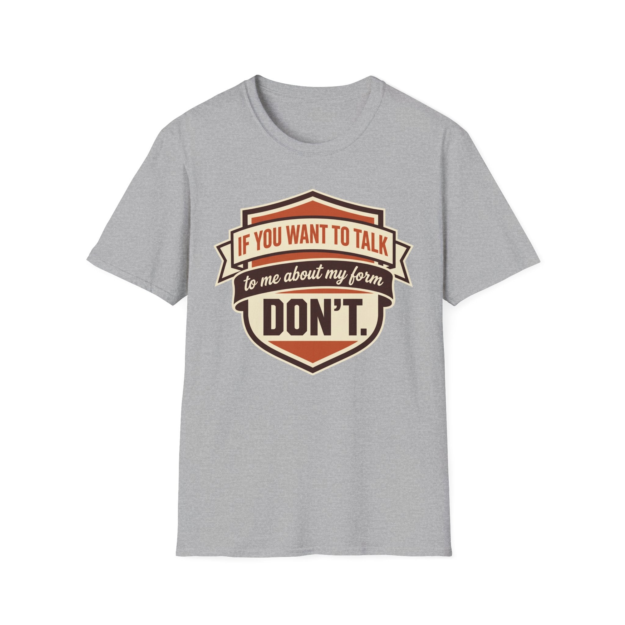 If You Want To Talk, Don't T-Shirt