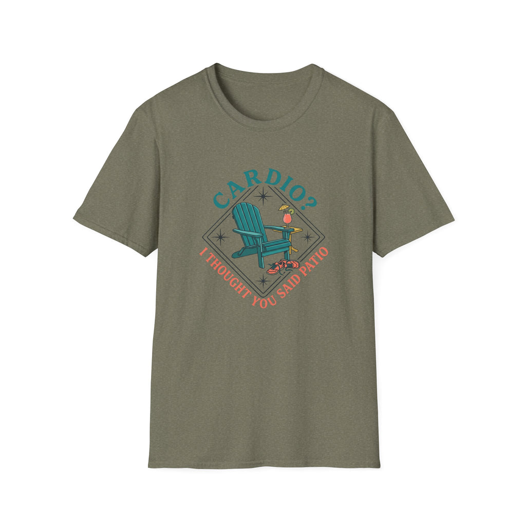 Cardio... I Thought You Said Patio T-Shirt