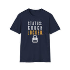 Status: Couch Locked T-Shirt