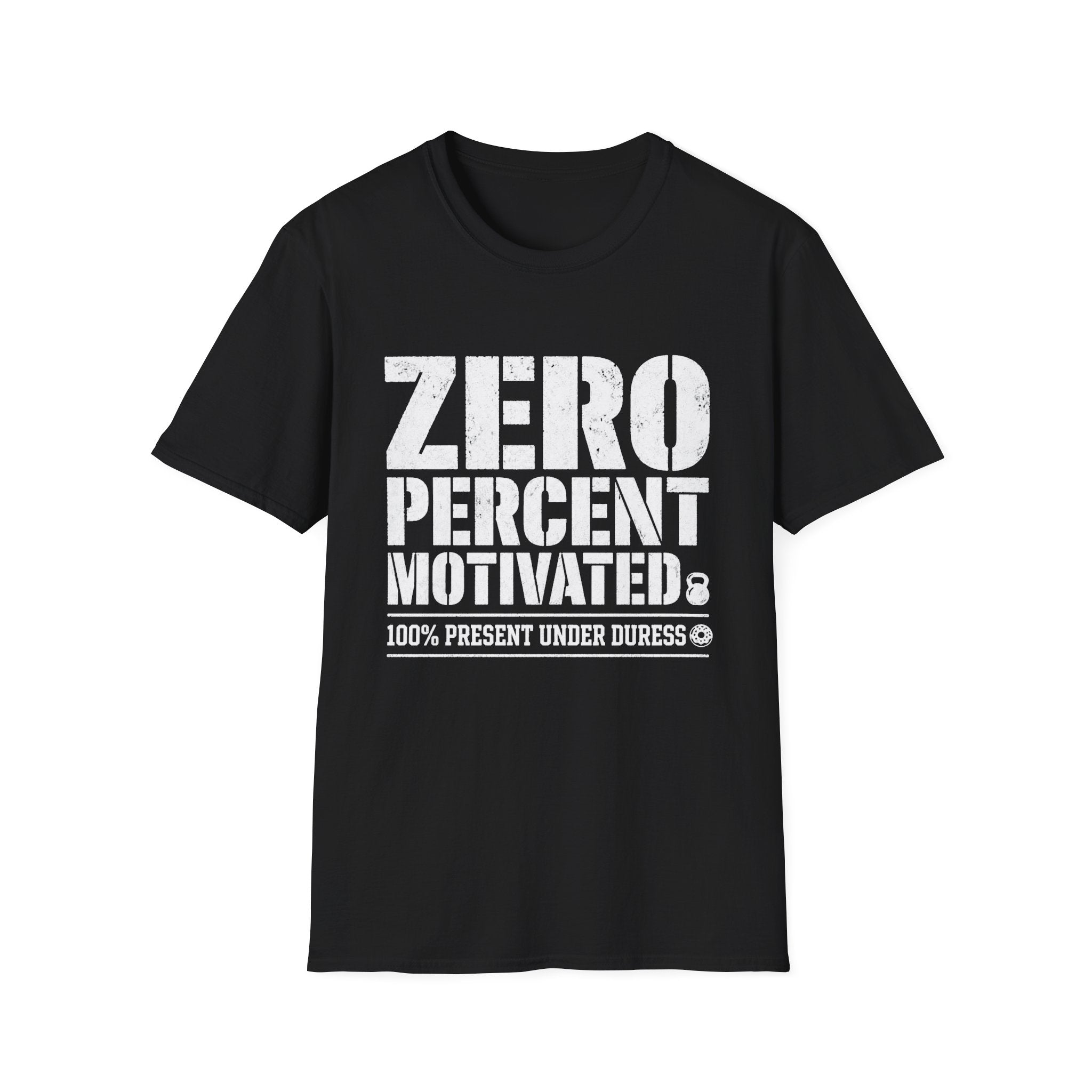 Zero Percent Motivated T-Shirt