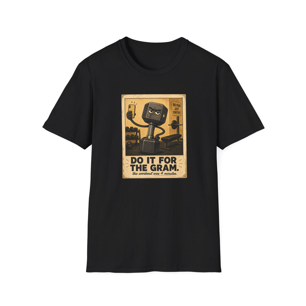 Do It For The Gram T-Shirt