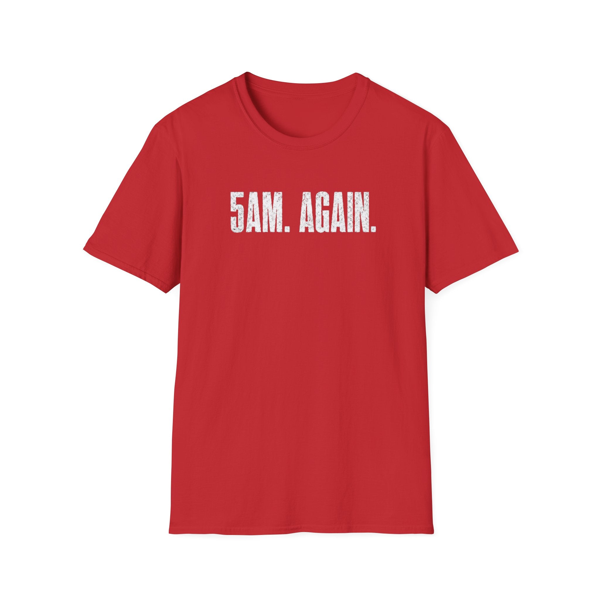 5AM Again T-Shirt